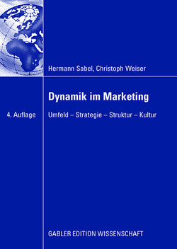 Dynamik im Marketing von Sabel,  Hermann, Weiser,  Christoph
