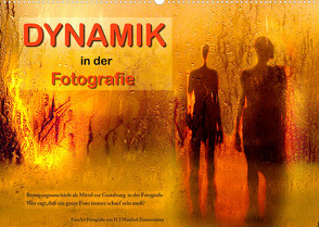 Dynamik in der Fotografie (Wandkalender 2022 DIN A2 quer) von Zimmermann,  H.T.Manfred