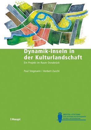 Dynamik-Inseln in der Kulturlandschaft von Stegmann,  Paul, Zucchi,  Herbert