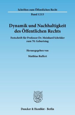 Dynamik und Nachhaltigkeit des Öffentlichen Rechts. von Ruffert,  Matthias
