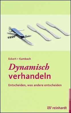 Dynamisch verhandeln von Eckert,  Hartwig, Kambach,  Andreas