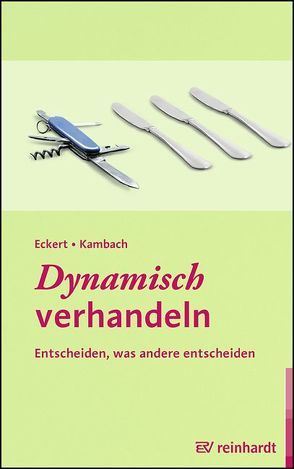 Dynamisch verhandeln von Eckert,  Hartwig, Kambach,  Andreas