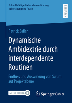 Dynamische Ambidextrie durch interdependente Routinen von Sailer,  Patrick