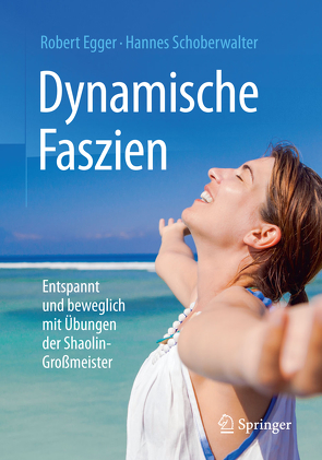 Dynamische Faszien von Egger,  Robert, Schoberwalter,  Hannes