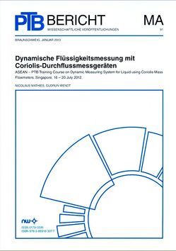 Dynamische Flüssigkeitsmengen mit Coriolis-Durchflussmessgeräten von Mathies,  Nicolaus, Wendt,  Gudrun