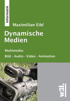 Dynamische Medien von Eibl,  Maximilian