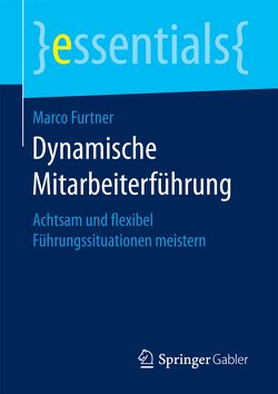 Dynamische Mitarbeiterführung von Furtner,  Marco