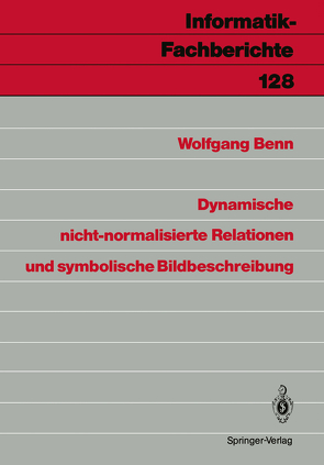 Dynamische nicht-normalisierte Relationen und symbolische Bildbeschreibung von Benn,  Wolfgang