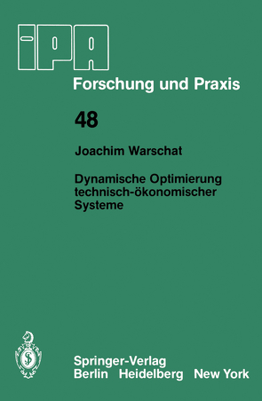 Dynamische Optimierung technisch-ökonomischer Systeme von Warschat,  J.