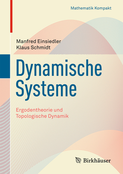 Dynamische Systeme von Einsiedler,  Manfred, Schmidt,  Klaus