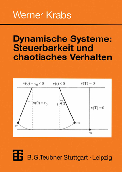 Dynamische Systeme: Steuerbarkeit und chaotisches Verhalten von Krabs,  Werner