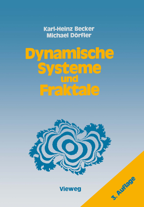 Dynamische Systeme und Fraktale von Becker,  Karl-Heinz, Dörfler,  Michael