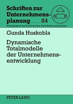 Dynamische Totalmodelle der Unternehmensentwicklung von Huskobla,  Gunda