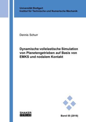 Dynamische vollelastische Simulation von Planetengetrieben auf Basis von EMKS und nodalem Kontakt von Schurr,  Dennis