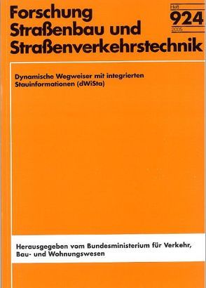 Dynamische Wegweiser mit integrierten Stauinformationen (dWiSta) von Hartz,  B, Schmidt,  M.