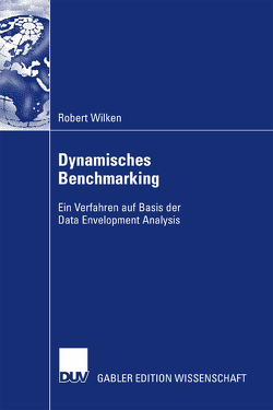 Dynamisches Benchmarking von Backhaus,  Prof. Dr. Dr. h.c., Wilken,  Robert