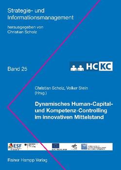 Dynamisches Human-Capital- und Kompetenz-Controlling im innovativen Mittelstand (HC-KC) von Scholz,  Christian, Stein,  Volker