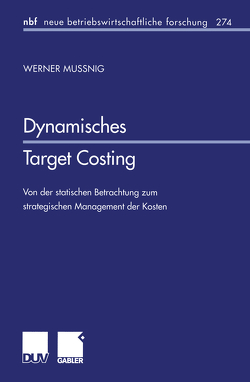 Dynamisches Target Costing von Mussnig,  Werner