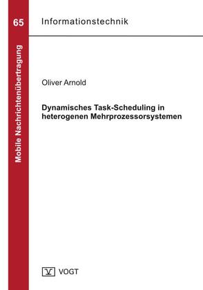 Dynamisches Task-Scheduling in heterogenen Mehrprozessorsystemen von Arnold,  Oliver