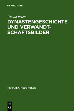 Dynastengeschichte und Verwandtschaftsbilder von Peters,  Ursula