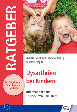 Dysarthrien bei Kindern von Elisabet,  Haas, Schölderle,  Theresa, Ziegler,  Wolfram