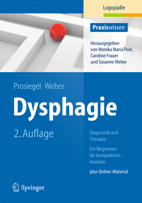 Dysphagie: Diagnostik und Therapie von Prosiegel,  Mario, Weber,  Susanne