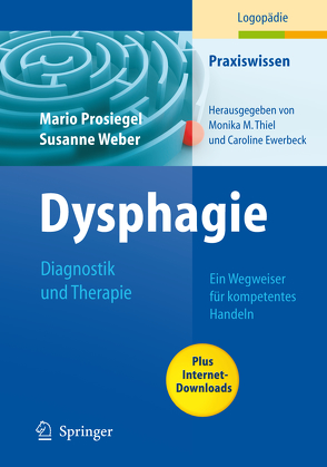 Dysphagie: Diagnostik und Therapie von Prosiegel,  Mario, Weber,  Susanne