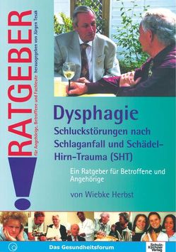 Dysphagie – Schluckstörungen nach Schlaganfall und Schädel-Hirn-Trauma (SHT) von Herbst-Rietschel,  Wiebke, Tesak,  Jürgen