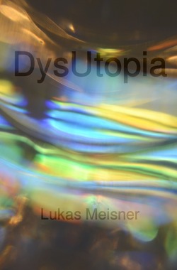 DysUtopia von Meisner,  Lukas
