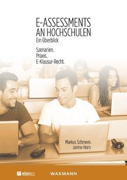 E-Assessments an Hochschulen: Ein Überblick von Horn,  Janine, Schmees,  Markus