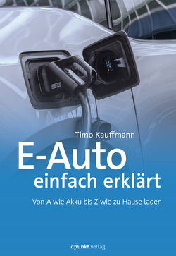 E-Auto einfach erklärt von Kauffmann,  Timo