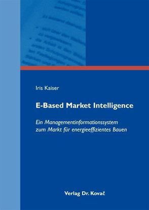 E-Based Market Intelligence von Kaiser,  Iris