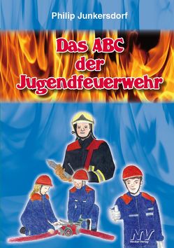 E-Book Das ABC der Jugendfeuerwehr von Junkersdorf,  Philip