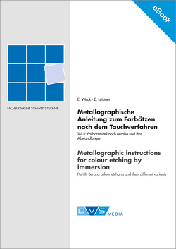 E-Book Metallographische Anleitung zum Farbätzen nach dem Tauchverfahren Teil II