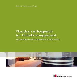 E-Book „Rundum erfolgreich im Hotelmanagement“ von Baierl,  Ronny, Steinhauser,  Carolin