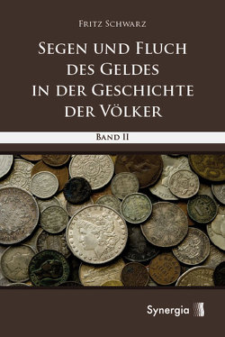 E-Book – Segen und Fluch des Geldes in der Geschichte der Völker – Band 2 von Schwarz,  Fritz