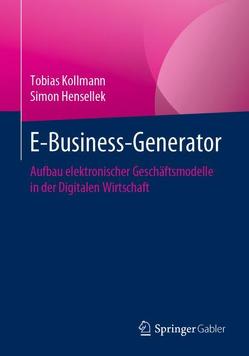 E-Business-Generator von Hensellek,  Simon, Kollmann,  Tobias