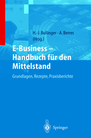 E-Business — Handbuch für den Mittelstand von Berres,  A., Bullinger,  H.-J.