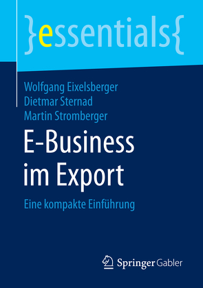 E-Business im Export von Eixelsberger,  Wolfgang, Sternad,  Dietmar, Stromberger,  Martin