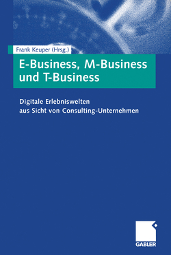 E-Business, M-Business und T-Business von Keuper,  Frank