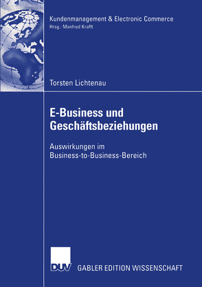 E-Business und Geschäftsbeziehungen von Krafft,  Prof. Dr. Manfred, Lichtenau,  Torsten