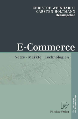 E-Commerce von Holtmann,  Carsten, Weinhardt,  Christof
