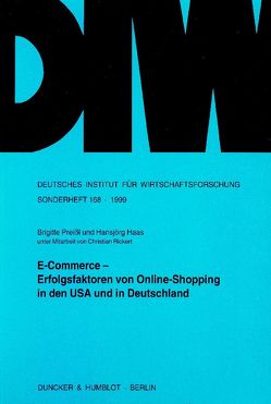 E-Commerce – Erfolgsfaktoren von Online-Shopping in den USA und in Deutschland. von Haas,  Hansjörg, Preissl,  Brigitte, Rickert,  Christian