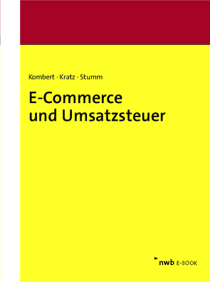 E-Commerce und Umsatzsteuer von Kombert,  Sounia, Kratz,  Sebastian, Stumm,  Nicole
