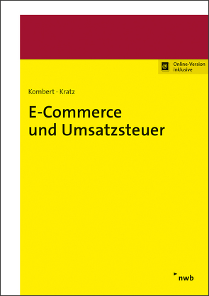 E-Commerce und Umsatzsteuer von Kombert,  Sounia, Kratz,  Sebastian, Stumm,  Nicole