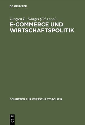 E-Commerce und Wirtschaftspolitik von Donges,  Juergen B, Mai,  Stefan