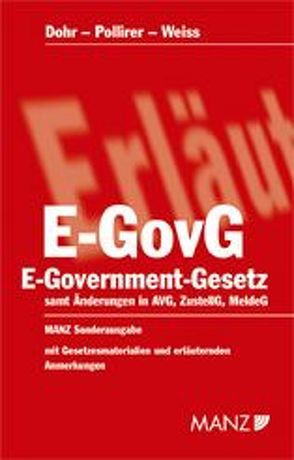 E-Government-Gesetz von Dohr,  Walter, Pollirer,  Hans J, Weiss,  Ernst M.