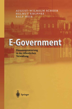 E-Government von Heib,  Ralf, Kruppke,  Helmut, Scheer,  August-Wilhelm
