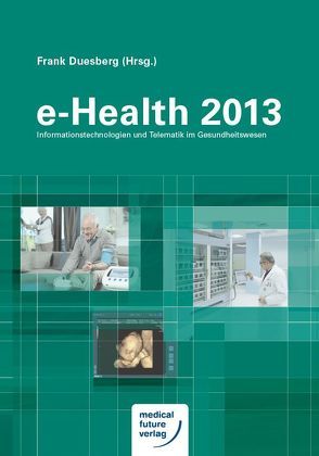 e-Health 2013 von Duesberg,  Frank