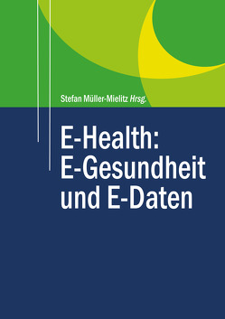E-Health: E-Gesundheit und E-Daten von Müller-Mielitz,  Stefan